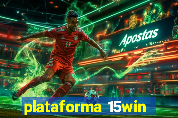 plataforma 15win